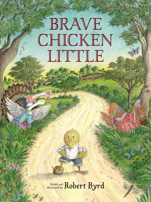 Title details for Brave Chicken Little by Robert Byrd - Available